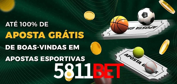 5811bet Ate 100% de Aposta Gratis
